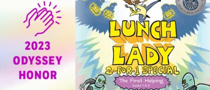 Celebrating our 2023 Odyssey Honor: THE FIRST HELPING (Lunch Lady Books 1 & 2) Full Cast Audiobook Recording