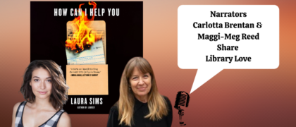 IN THE STUDIO: Library Love from the Audiobook Narrators of the Library-Set Thriller HOW CAN I HELP YOU by Laura Sims
