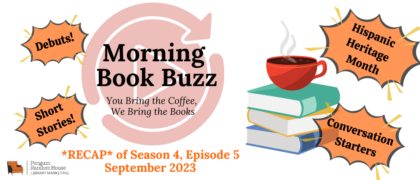 WATCH <em>Morning Book Buzz</em> September 2023 episode: Debuts, Short Stories, Hispanic Heritage Month, and more