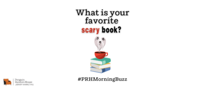 What’s Your Favorite Scary Book? Here’s What Staff & Librarians Had to Say (from our October Morning Book Buzz Chat!)