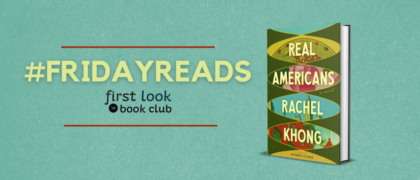 #FridayReads: <em>Real Americans</em> by Rachel Khong