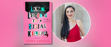 Dear Librarians: A Letter from Tasha Coryell, Author of <em>Love Letters to a Serial Killer</em>