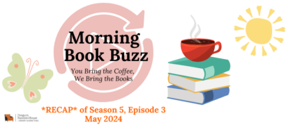 WATCH <em>Morning Book Buzz</em> May 2024: Book Club Picks, Inspiring True Stories, and More!
