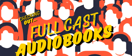Full Cast Audiobooks: 150+ Fan Favorites and New Releases for All Ages