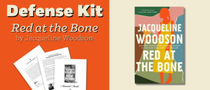 Banned Book Resource: View or Download a Defense Kit for <em>Red at the Bone</em> by Jacqueline Woodson