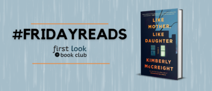 #FridayReads: <em>Like Mother, Like Daughter</em> by Kimberly McCreight