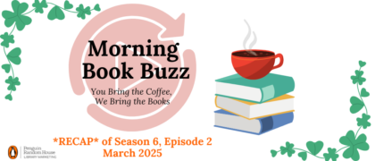 WATCH <em>Morning Book Buzz</em> March 2025: Fascinating True Stories, Mysteries & Thrillers, Romantasy, and More!