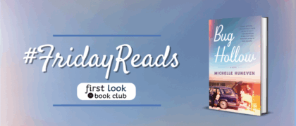 #FridayReads: <em>Bug Hollow</em> by Michelle Huneven