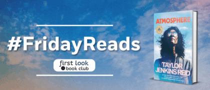 #FridayReads: <em>Atmosphere</em> by Taylor Jenkins Reid