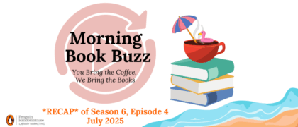 WATCH <em>Morning Book Buzz</em> July 2025: New Cookbooks, Horror, Debut Authors, and More!