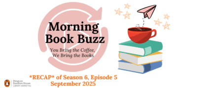 WATCH <em>Morning Book Buzz</em> September 2025: Historical Fiction, Dark Gothic Reads, Romance & Romantasy, and More!