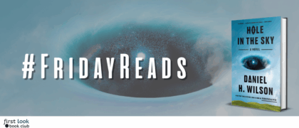 #FridayReads: <em>Hole in the Sky</em> by Daniel H. Wilson