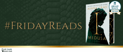 #FridayReads: <em>I, Medusa</em> by Ayana Gray