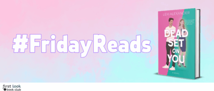 #FridayReads: <em>Dead Set on You</em> by Lexi Alexander