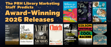 The PRH Library Marketing Staff Predicts Award-Winning 2026 Releases
