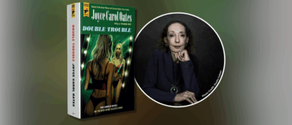 Dear Librarians: A Letter from Joyce Carol Oates, Author of <em>Double Trouble</em>