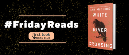 #FridayReads: <em>White River Crossing</em> by Ian McGuire