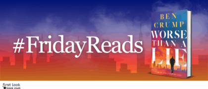 #FridayReads: <em>Worse than a Lie</em> by Ben Crump