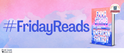 #FridayReads: <em>American Fantasy</em> by Emma Straub