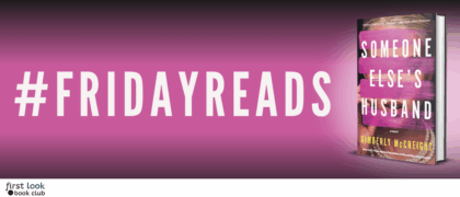 #FridayReads: <em>Someone Else’s Husband</em> by Kimberly McCreight