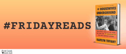 #FridayReads: <em>The Housewives Underground</em> by Kaitlyn Tiffany